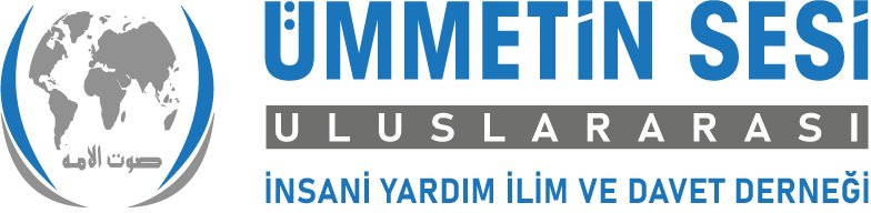 Ümmetin Sesi Uluslararası İnsani Yardım İlim Ve Davet Derneği